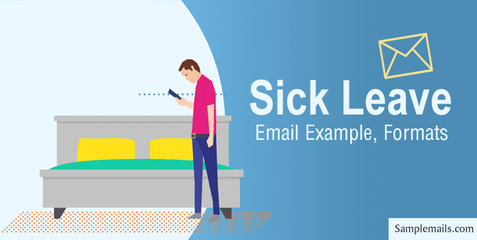 Sick Leave Email Example, Formats