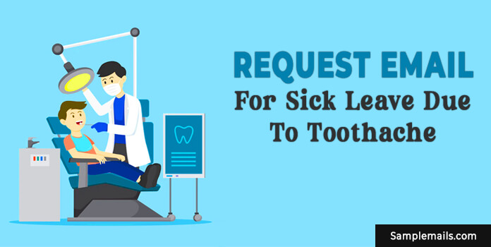 Request Email For Sick Leave Due To Toothache