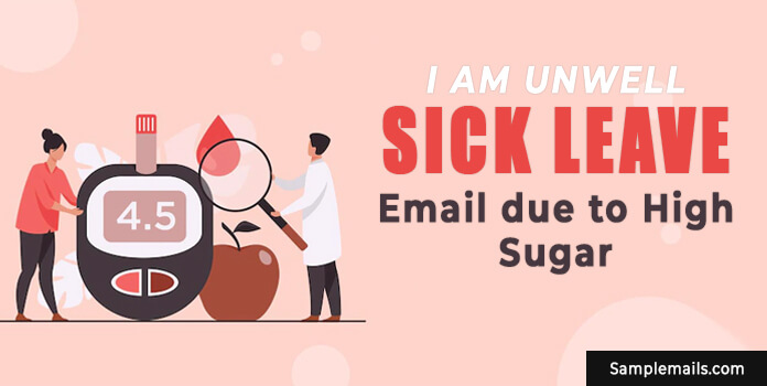 I Am Unwell Sick Leave Email due to High Sugar