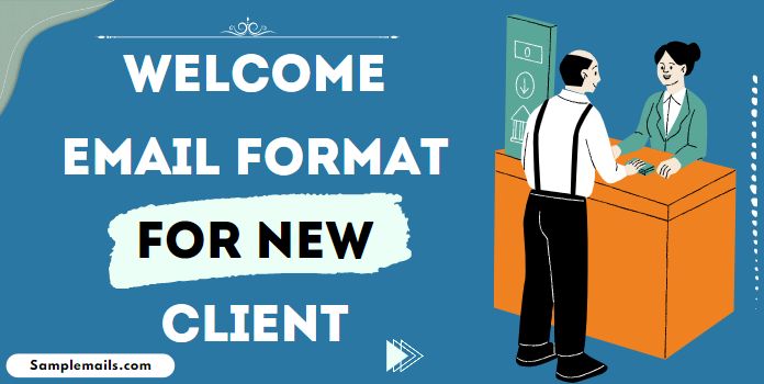 Welcome Email Format for New Client