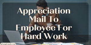 Appreciation Mail to Employee for Hard Work Example