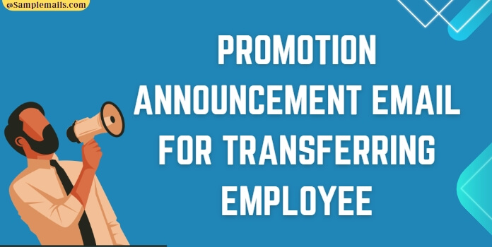Promotion Announcement Email for Transferring Employee