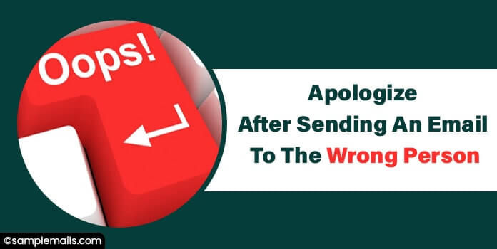 Apology Email for Sending Wrong Person Sample