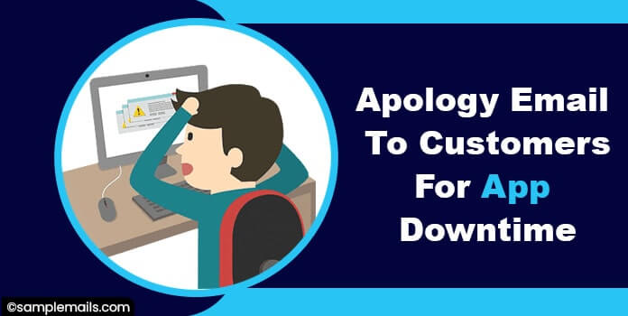 Apology Email to Customers for App Downtime