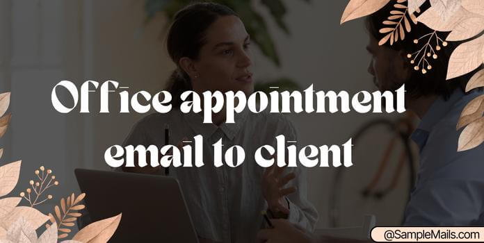 Office Appointment Email to Client Sample Format