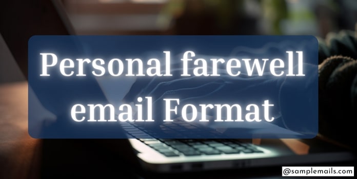 Personal farewell email Sample Format